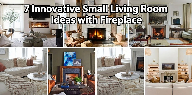 7 Innovative Small Living Room Ideas with Fireplace